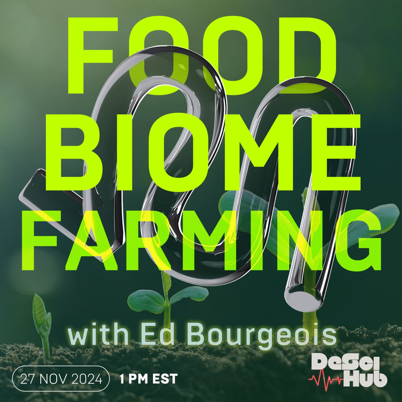 DeSci Hub X Space: Food, Biome, and Regenerative Farming: A DeSci Use Case with Ed Bourgeois